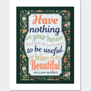 William Morris Quote - Multicolor Text & floral design. Posters and Art